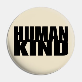 Human Kind Pin