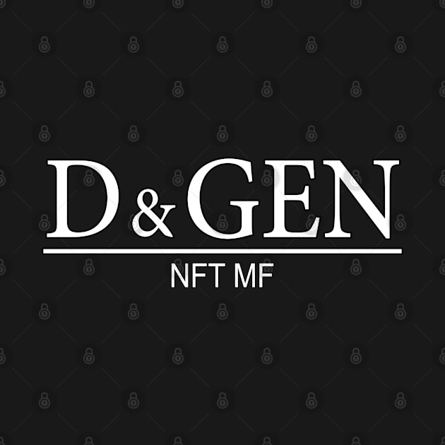 D&Gen Nft MF by IndiesignTees