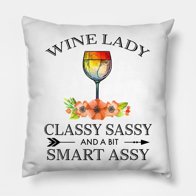 Wine Lady Classy Sassy And A Bit Smart Assy Gift Christmas Pillow by cobiepacior