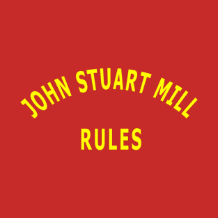 John Stuart Mill Rules T-Shirt