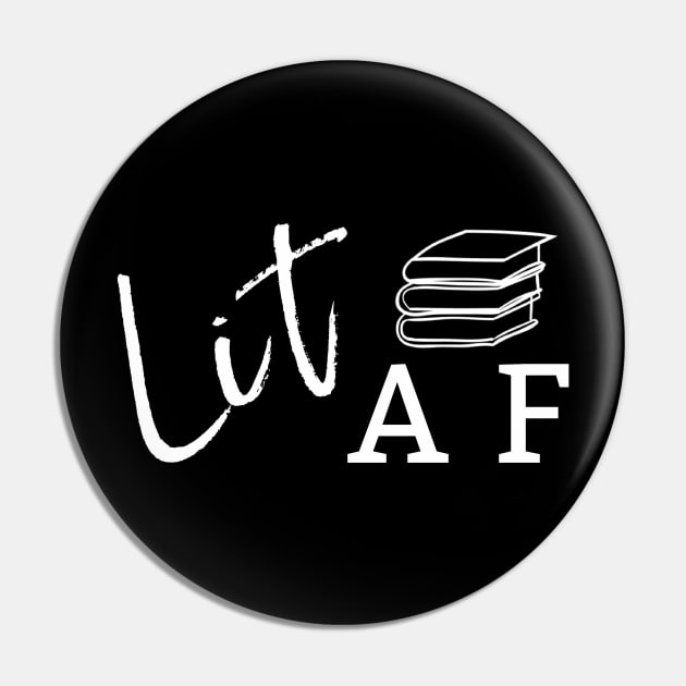 LIT AF Pin by BookSmacked