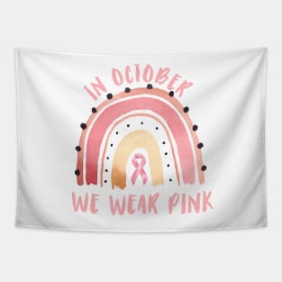 In October we wear pink Breast Cancer Awareness Rainbow Vintage design Tapestry