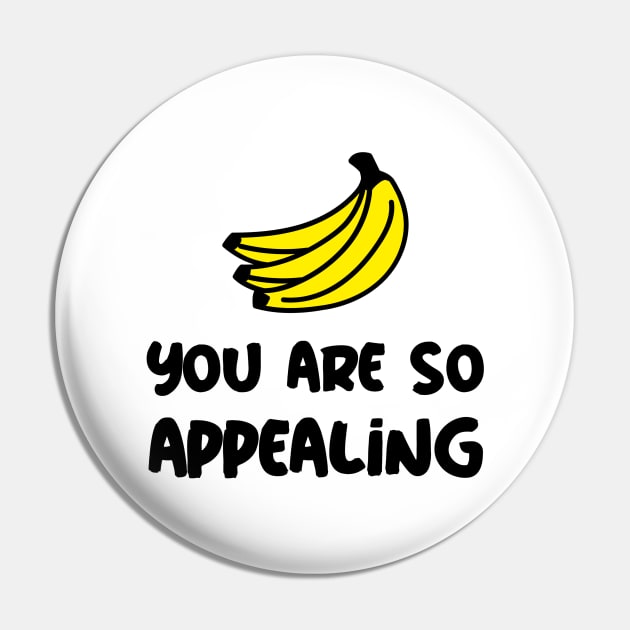 You Are So Appealing Pin by Andonaki