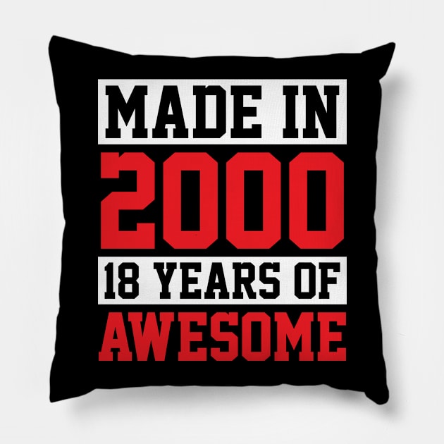 Made In 2000, 18 Years of Awesome Birthday Pillow by theperfectpresents