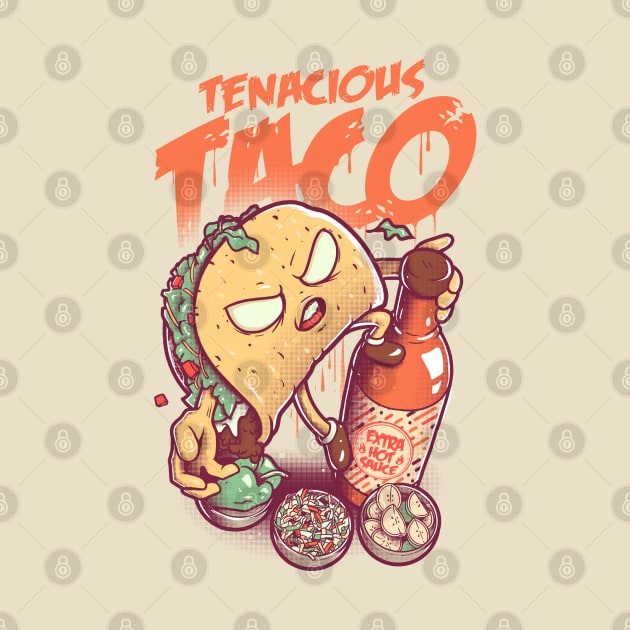 Tenacious Taco by wehkid