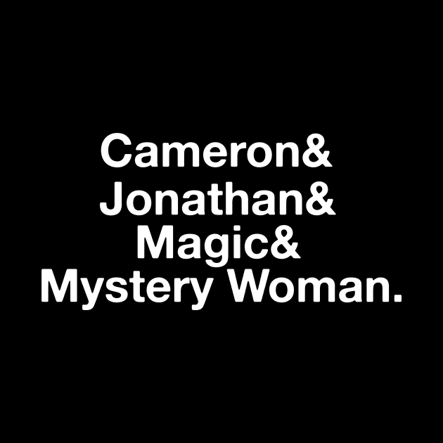 Cameron/Jonathan/Magic/Mystery Woman by Nerd News Factory Floor