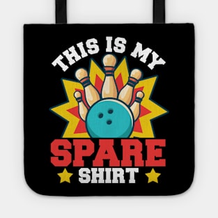 This Is My Spare Shirt | Funny Bowling Sport Game Tote