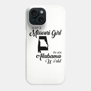 Just A Missouri Girl In A Alabama World Mom Phone Case