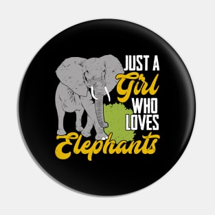 Just A Girl Who Loves Elephants Pin