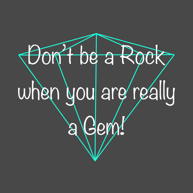 You’re a Gem by Wolfgon Designs