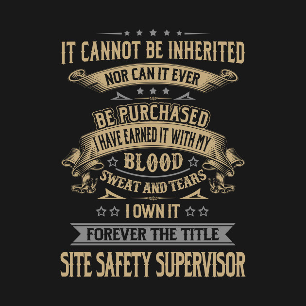 Forever the Title Site Safety Supervisor - Site Safety ...