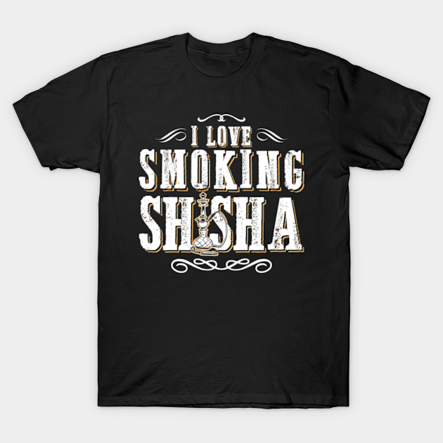 I Love Smoking Shisha Hookah Smoker Smoke Quota Shisha T Shirt Teepublic I Love Smoking Shisha Hookah Smoker Smoke Quota Shisha T Shirt Teepublic