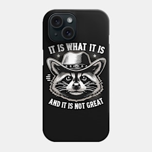 It Is What It Is Raccoon Cowboy Hat Meme Funny Phone Case