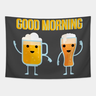 Good Morning. Funny glasses of beer wish you good morning. Tapestry