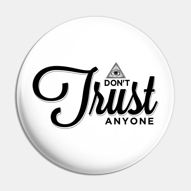 Don't Trust Anyone Illuminati All Seeing Eye Pin by UNDERGROUNDROOTS