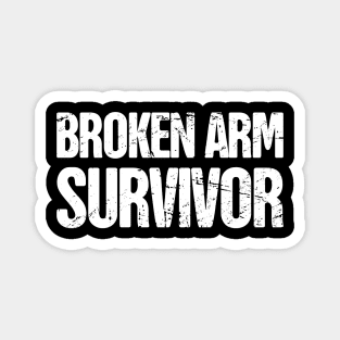 Survivor - Funny Broken Arm Get Well Soon Gift Magnet