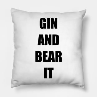 GIN AND BEAR IT Pillow