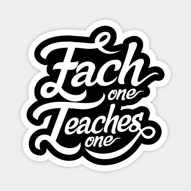 'Each One Teaches One' Education Shirt Magnet by ourwackyhome