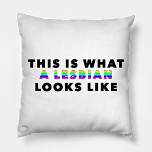 This is What a Lesbian Looks Like in Black and Rainbow Text Pillow