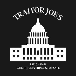 Traitor Joe's where everything is for sale T-Shirt