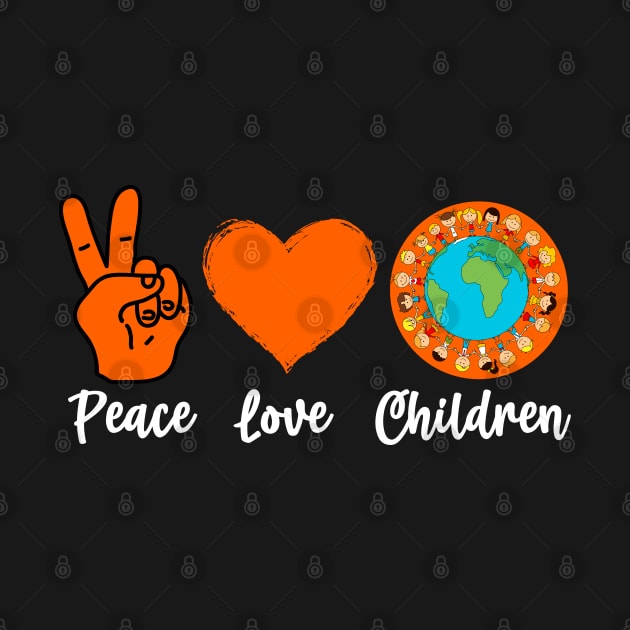 Peace Love Children Every Child Matters by JB.Collection
