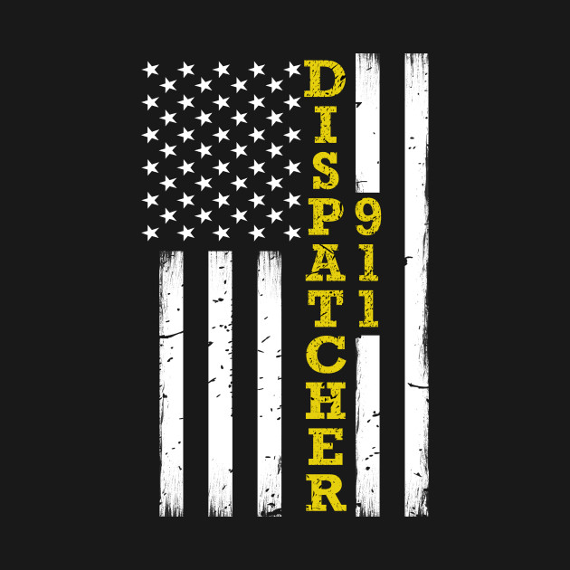 Thin Gold Line Flag 911 Dispatcher - 911 Dispatcher - T ...