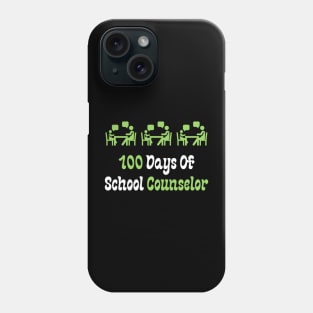 100 Days Of School Counselor Phone Case