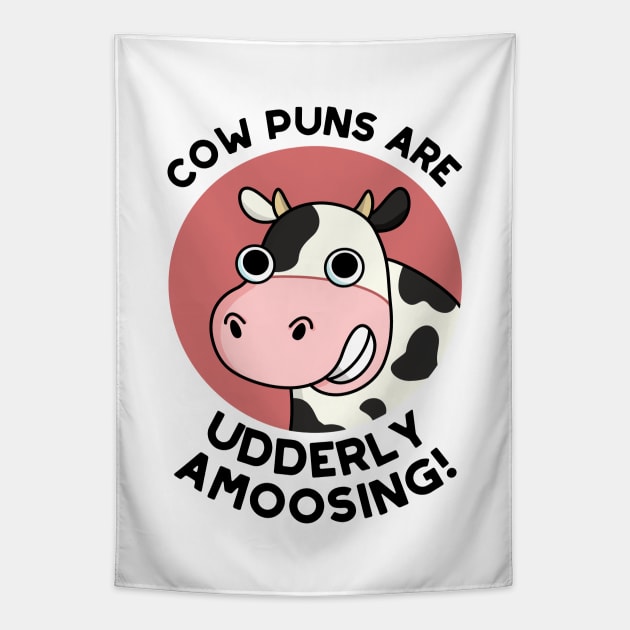 Udderly Amoosing Funny Cow Pun Tapestry by punnybone