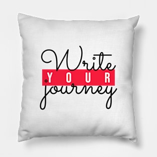 Write your journey quote design Pillow