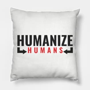 humanize humans Pillow