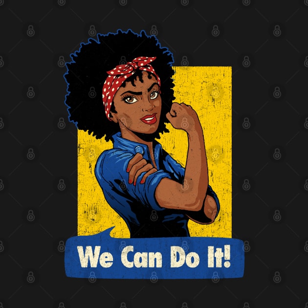 We Can Do It! Black Girl Black Queen Shirt by vo_maria