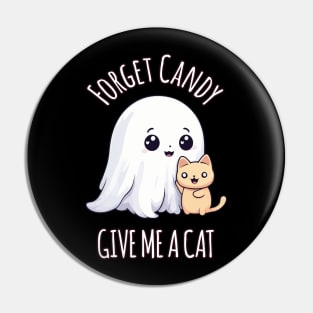 Kawaii Halloween Cat Ghost - Forget Candy, Give Me a Cat Pin