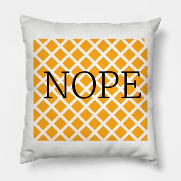 Nope Pillow by Murl_Grey1