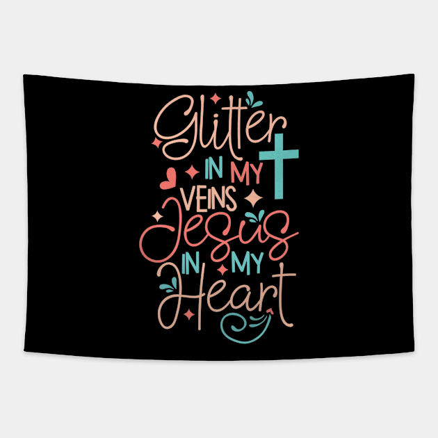 Glitter in my veins Jesus Lover in my heart Tapestry by Melaine GoddessArt