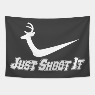 Just Shoot It Hunting Shirt Tapestry