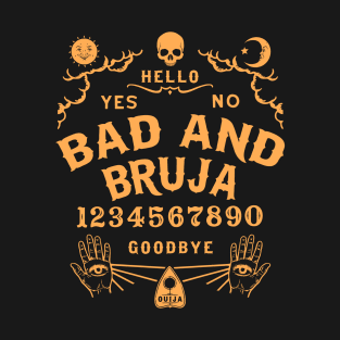 Bad and Bruja Ouija Board T-Shirt