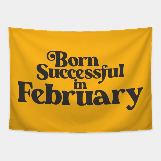 Born Successful in February - Birth Month (2) - Birthday Gift Tapestry by Vector-Artist