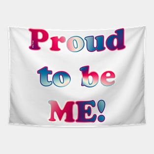 Proud to be Me Tapestry