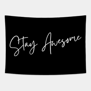 Stay Awesome. A Self Love, Self Confidence Quote. Tapestry