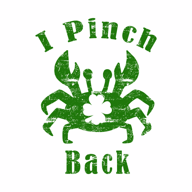 I Pinch Back St. Patrick's Day Crab by 4Craig