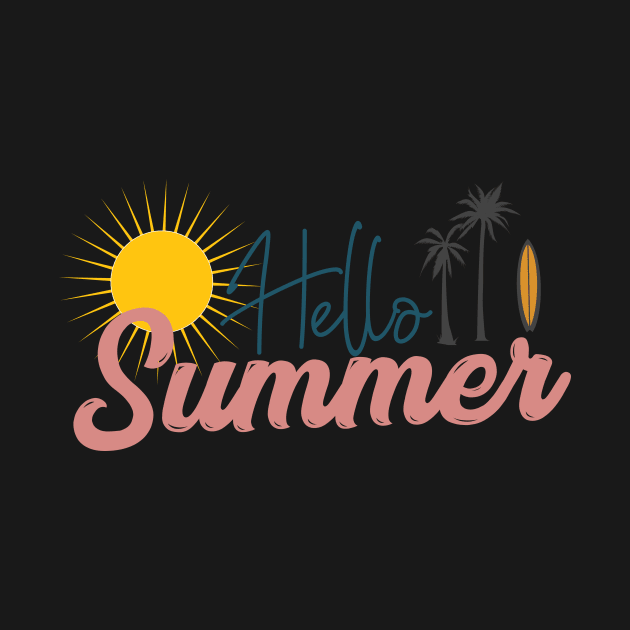 Hello Summer, great Summer Awesome summer T-shirt. by Naurin's Design