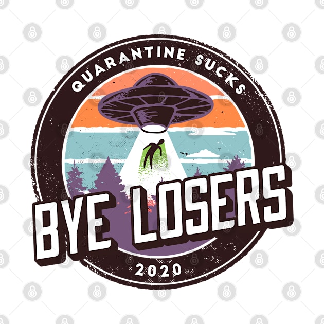 By Losers Abductions Quarantine Sucks by cecatto1994