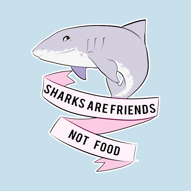 Sharks Are Friends - Not Food by Heliocathus