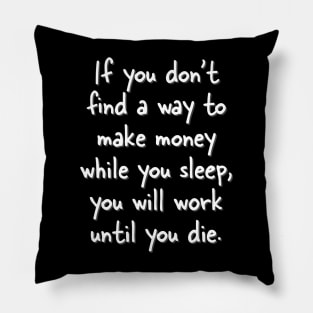 Work and Money Quote Pillow