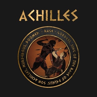 Achilles - Hero of the Trojan War - Homer's Iliad Quote - Ancient Greek History T-Shirt