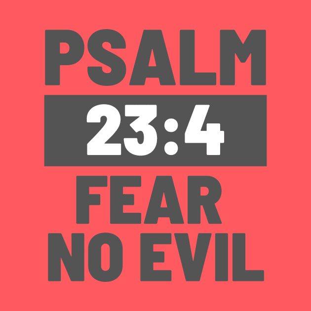 Psalm 23:4 Fear No Evil by Jedidiah Sousa