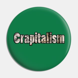 Crapitalism - Light - Double-sided Pin