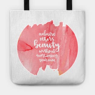 Admire others' beauty Tote