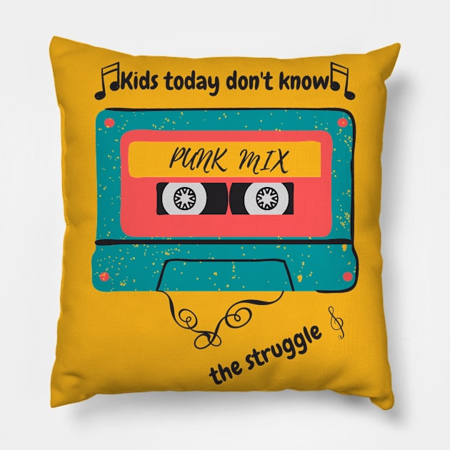 Kids Today Don't Know The Struggle Pillow by igorstarina@gmail.com