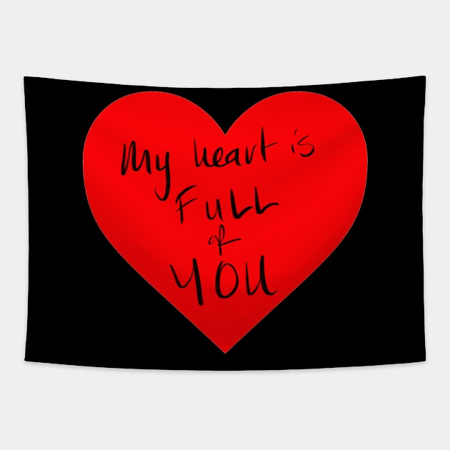 My heart is full of you Tapestry by Princifer